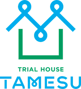 TRIAL HOUSE TAMESU